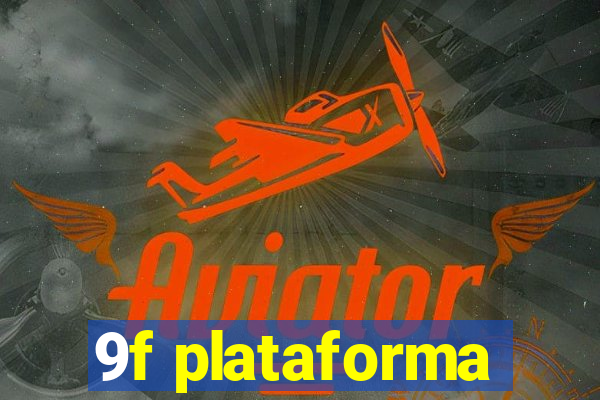 9f plataforma